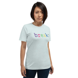 Open image in slideshow, Break; Unisex Multi-Coloured T-Shirt

